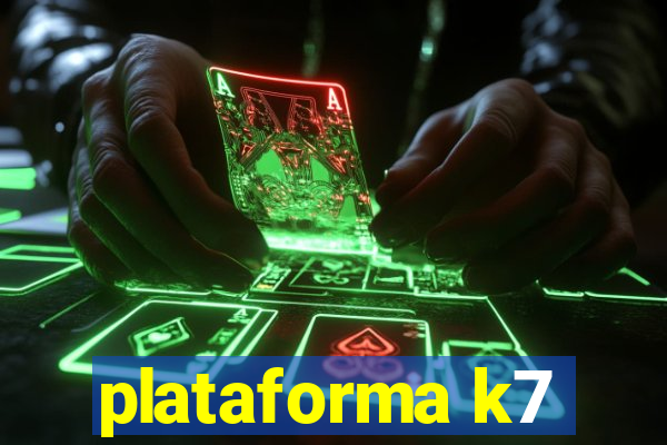 plataforma k7